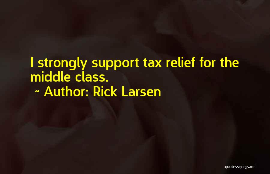 Rick Larsen Quotes 1710207