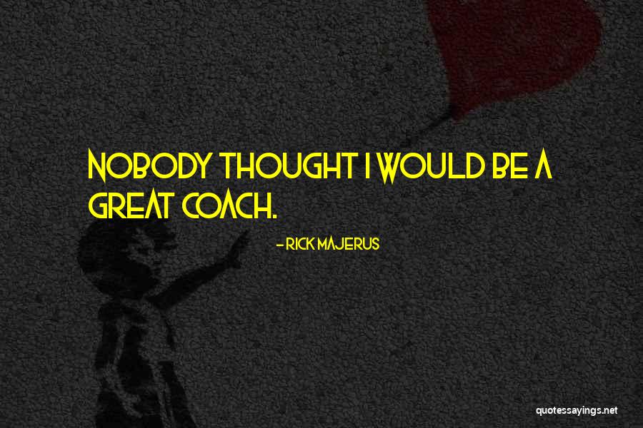 Rick Majerus Quotes 527254 Rick Majerus Quotes 527254