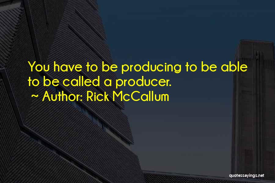 Rick McCallum Quotes 1354346