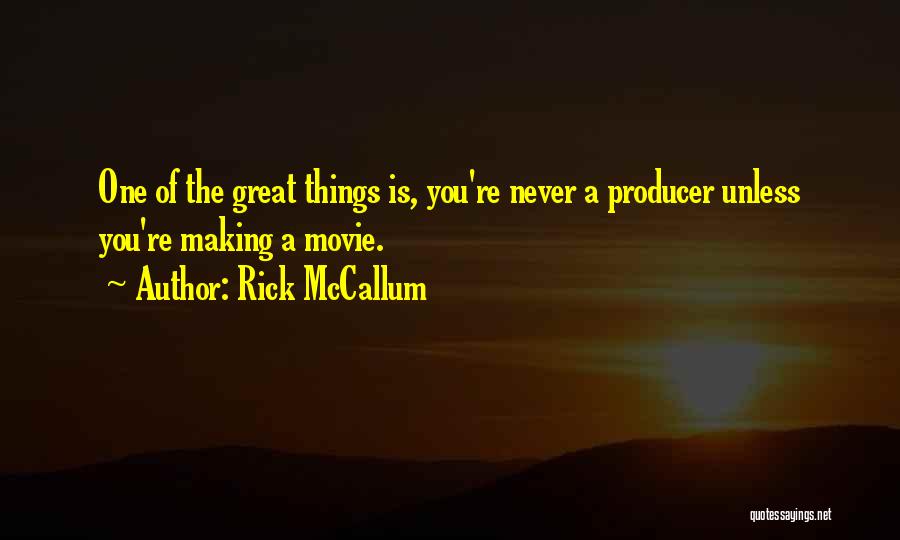 Rick McCallum Quotes 1414784