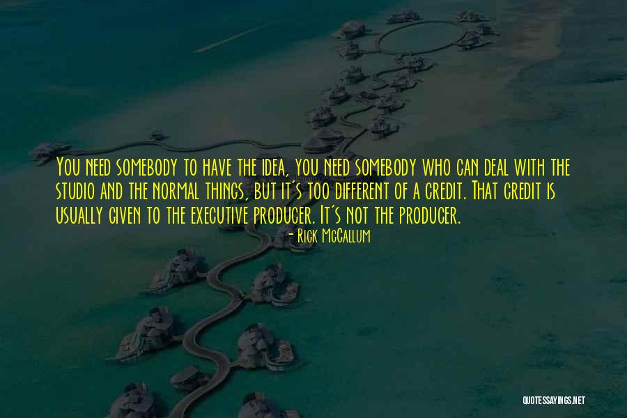 Rick McCallum Quotes 805820 Rick McCallum Quotes 805820