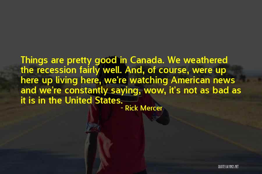Rick Mercer Quotes 1404649 Rick Mercer Quotes 1404649