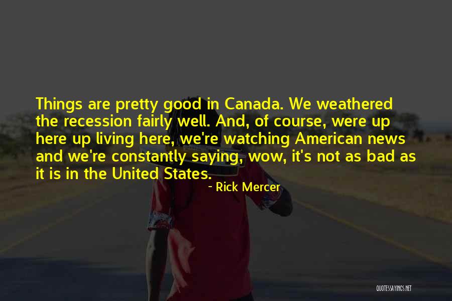 Rick Mercer Quotes 1404649