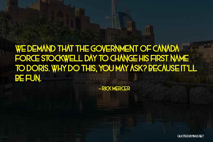 Rick Mercer Quotes 244111 Rick Mercer Quotes 244111