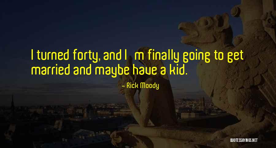 Rick Moody Quotes 1134992 Rick Moody Quotes 1134992