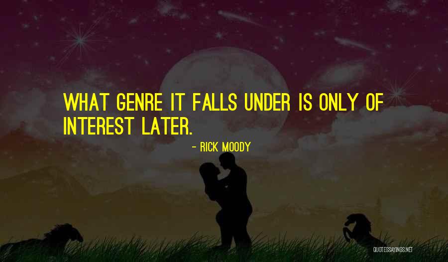 Rick Moody Quotes 2260060