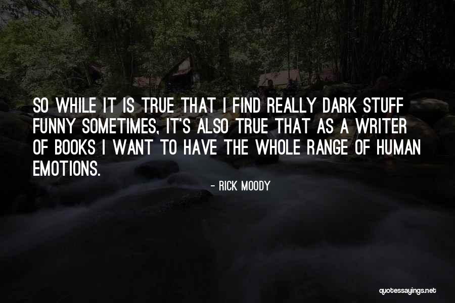 Rick Moody Quotes 777503 Rick Moody Quotes 777503