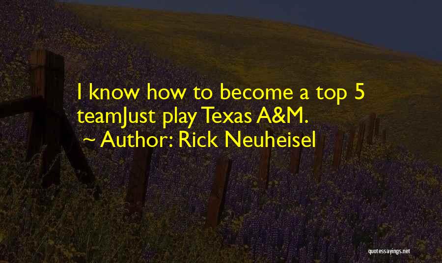 Rick Neuheisel Quotes 290398