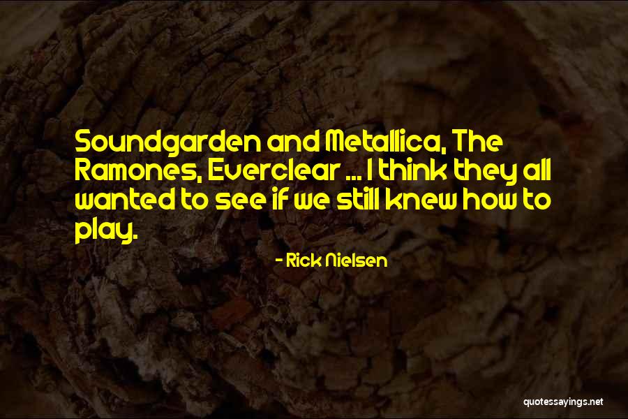 Rick Nielsen Quotes 633854