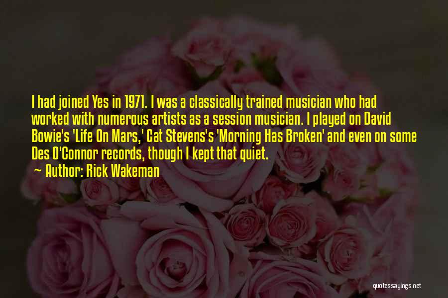 Rick O'connell Quotes By Rick Wakeman