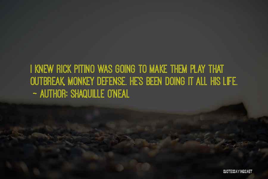 Rick O'connell Quotes By Shaquille O'Neal