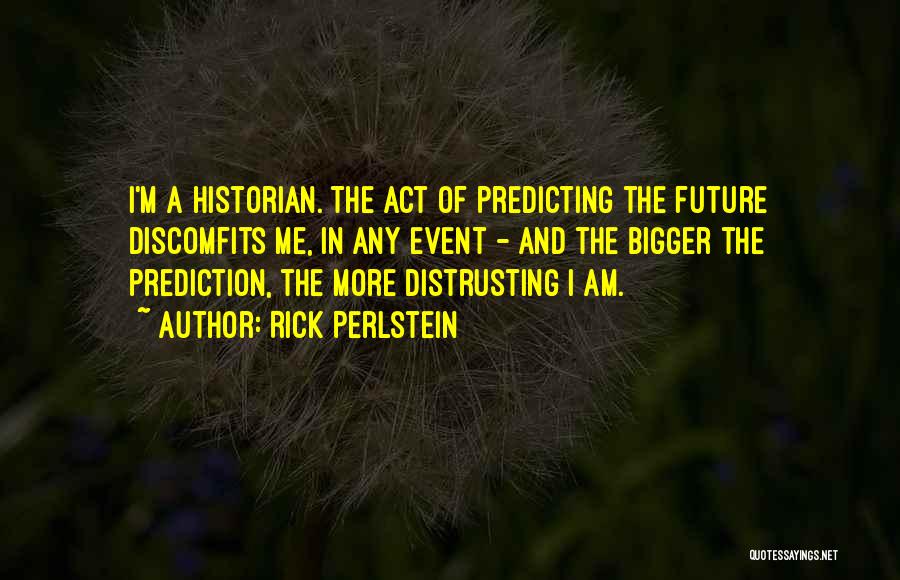 Rick Perlstein Quotes 1168736