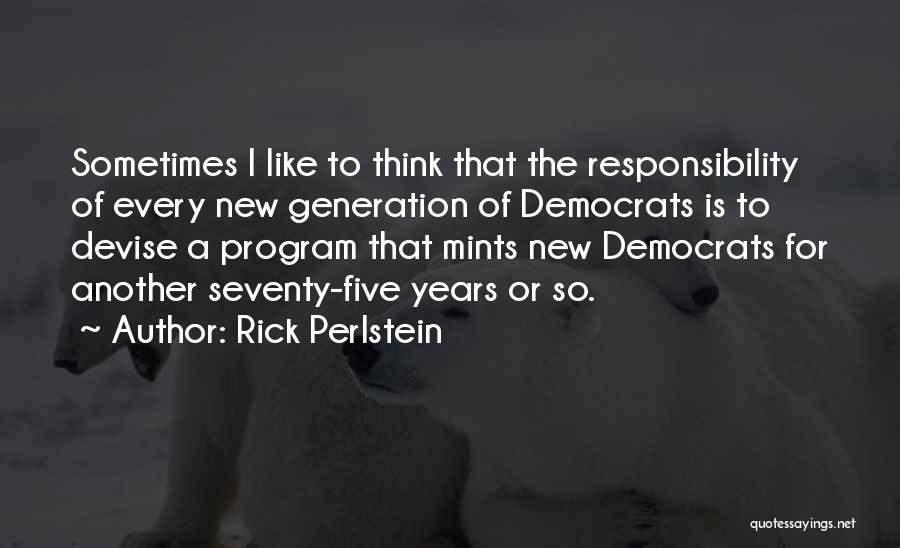 Rick Perlstein Quotes 1808027