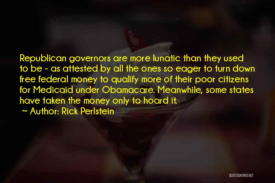 Rick Perlstein Quotes 507810