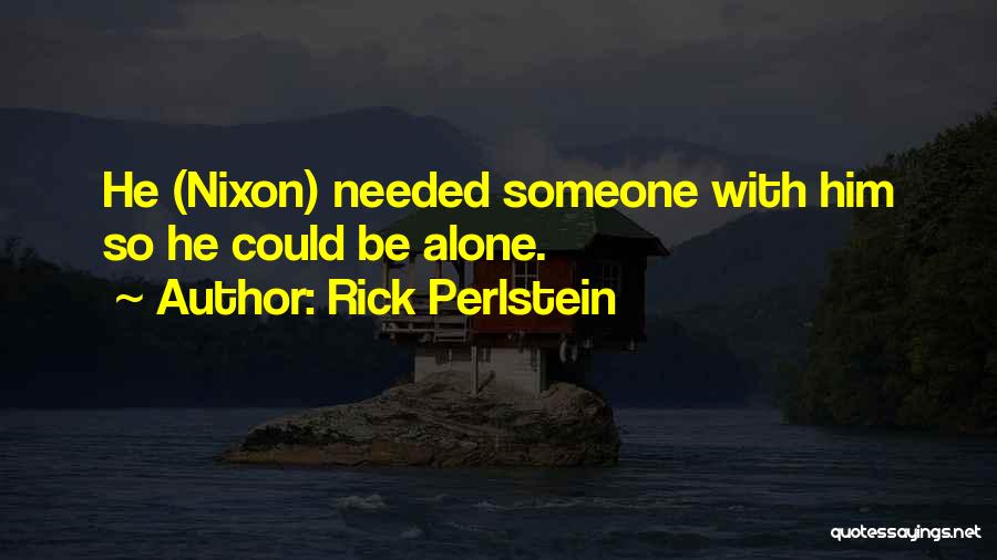 Rick Perlstein Quotes 694140