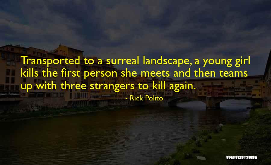 Rick Polito Quotes 851366