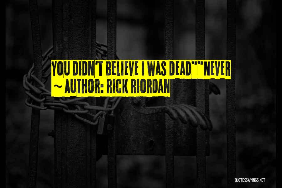 Rick Quotes By Rick Riordan