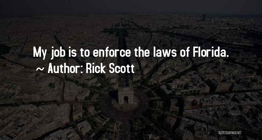 Rick Quotes By Rick Scott