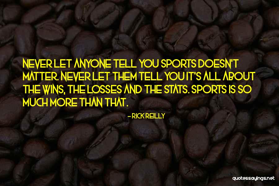 Rick Reilly Quotes 917367