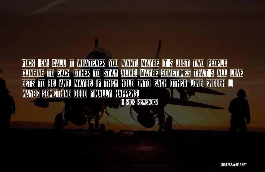 Rick Remender Quotes 409757 Rick Remender Quotes 409757