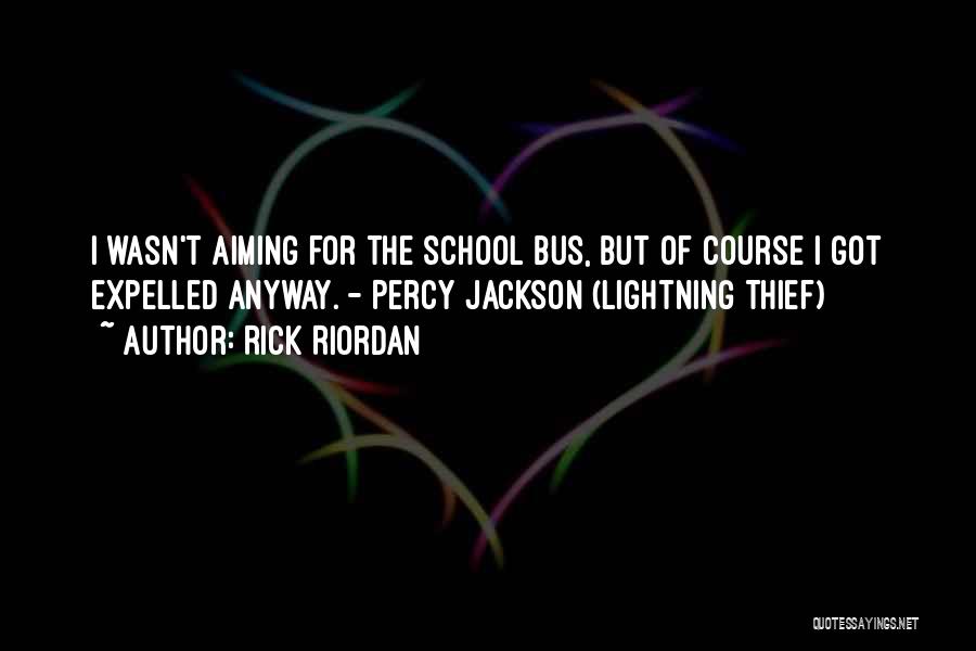 Rick Riordan Lightning Thief Quotes By Rick Riordan