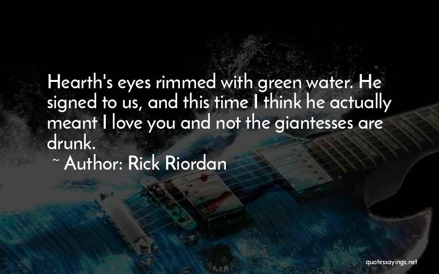 Rick Riordan Love Quotes By Rick Riordan