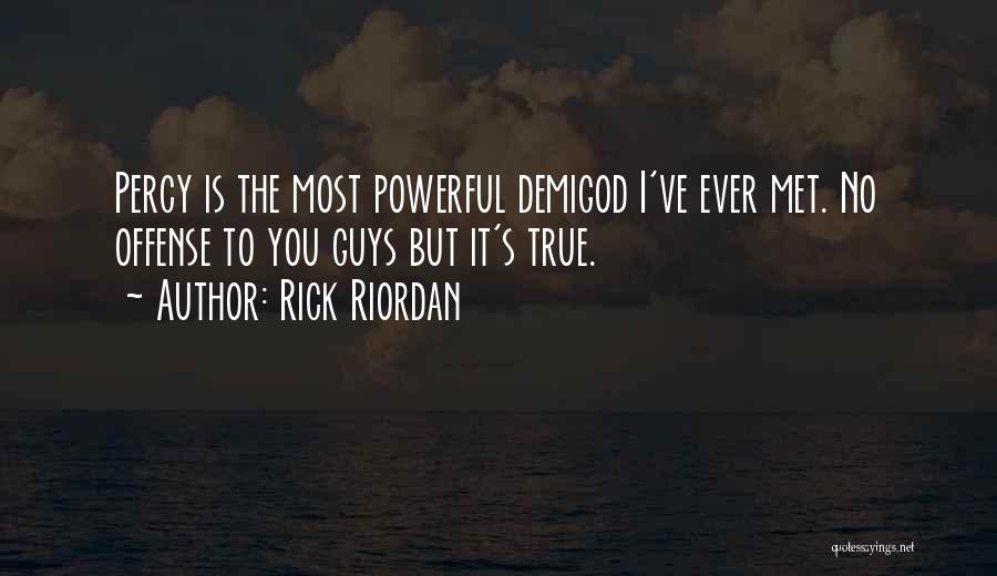 Rick Riordan Quotes 1494749