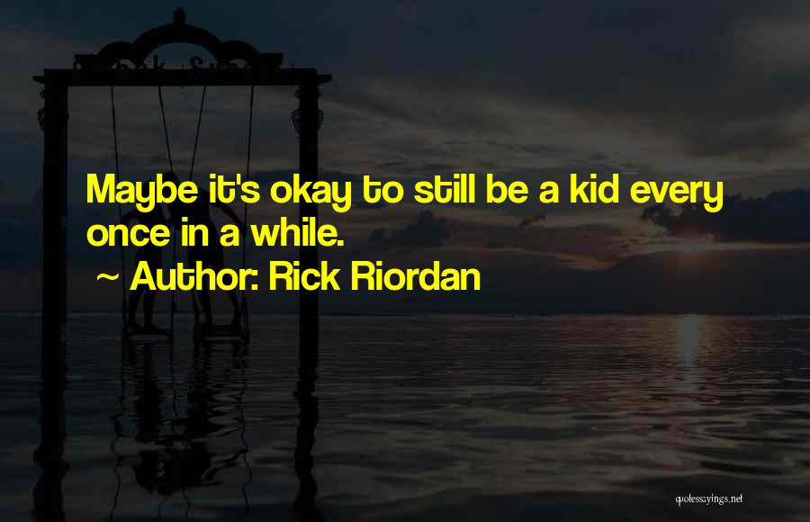 Rick Riordan Quotes 222586
