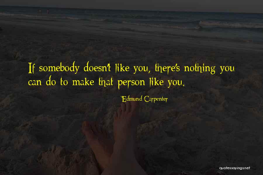 Rick Rofihe Quotes By Edmund Carpenter Rick Rofihe Quotes By Edmund Carpenter