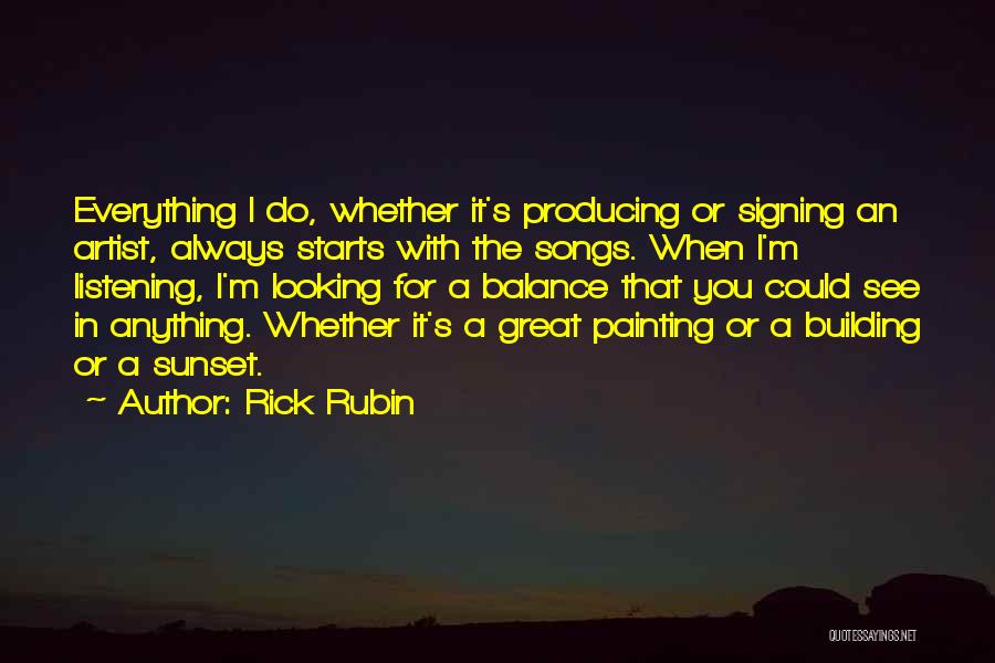 Rick Rubin Quotes 1223805