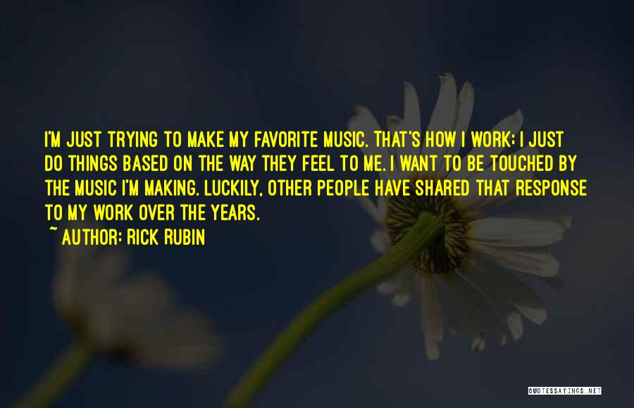 Rick Rubin Quotes 1903893