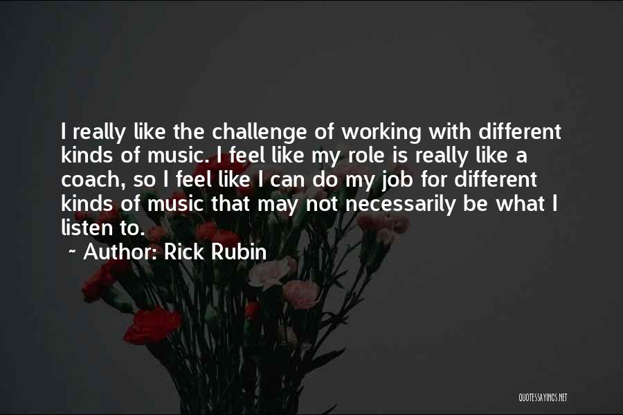 Rick Rubin Quotes 929548