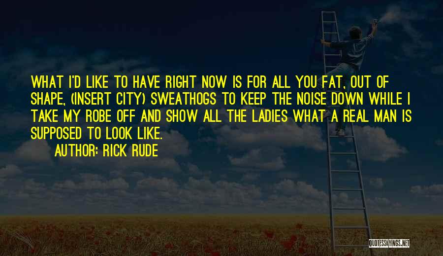 Rick Rude Quotes 154774