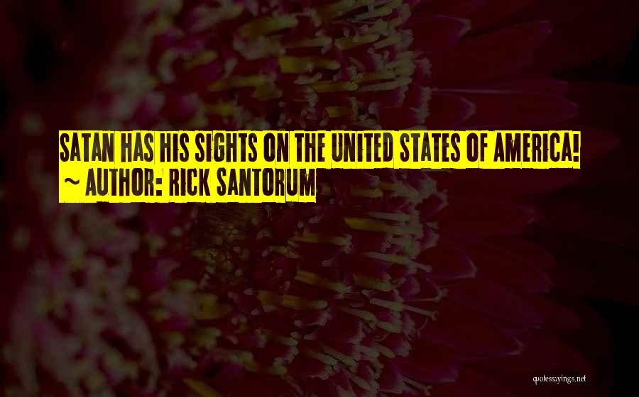 Rick Santorum Quotes 655269