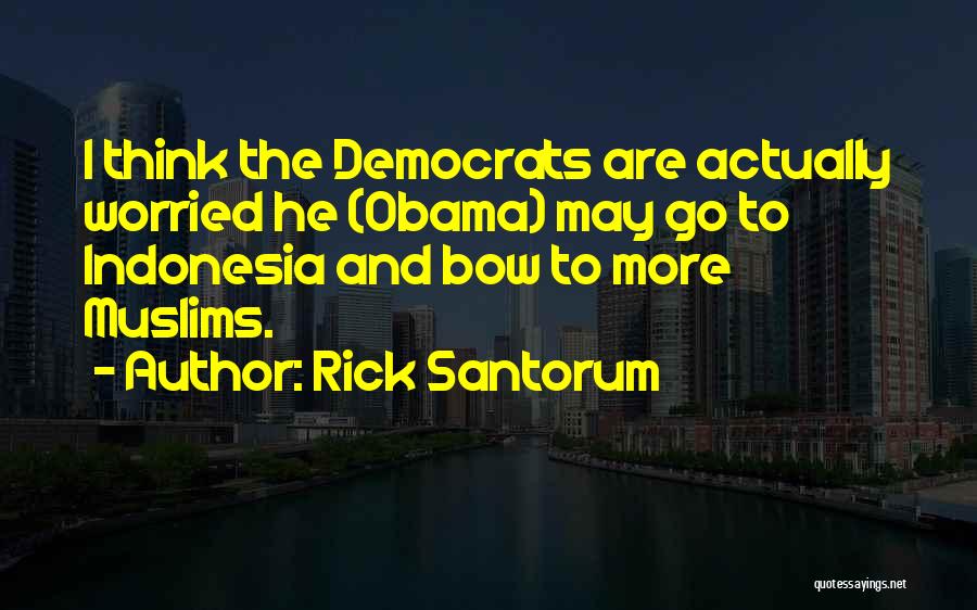 Rick Santorum Quotes 99413