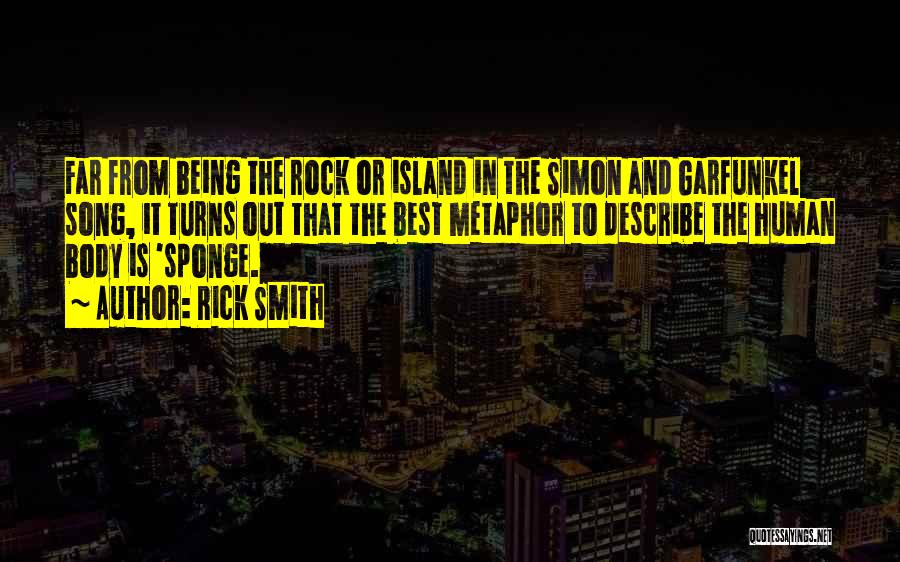 Rick Smith Quotes 398504