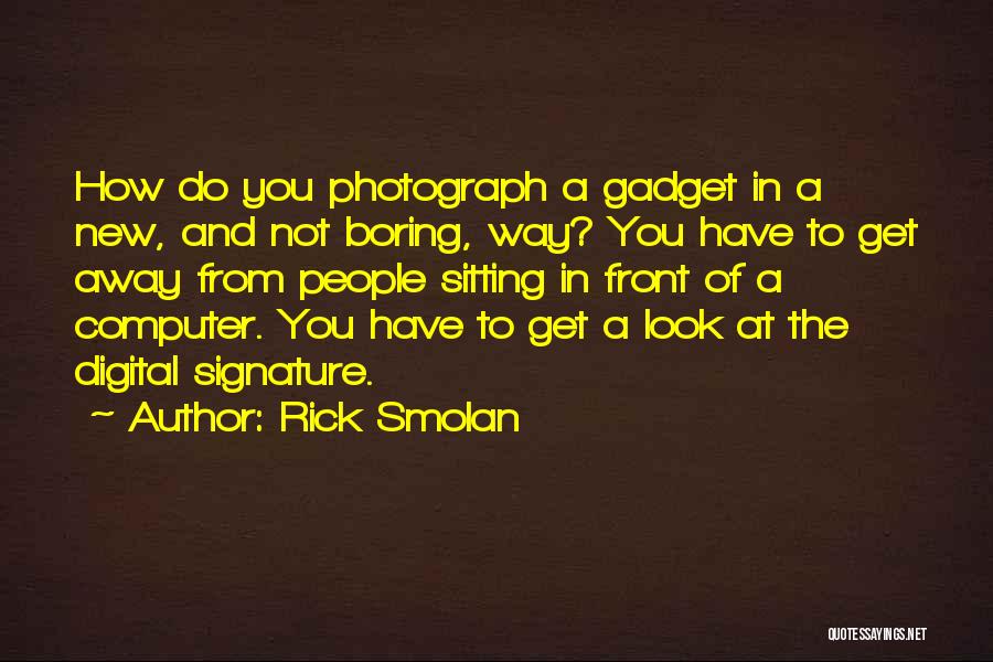 Rick Smolan Quotes 1946385