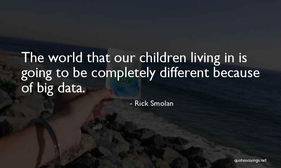 Rick Smolan Quotes 742198