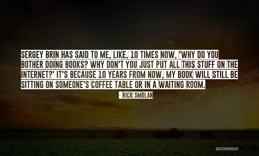 Rick Smolan Quotes 916864