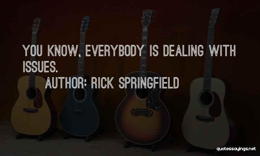 Rick Springfield Quotes 1332058
