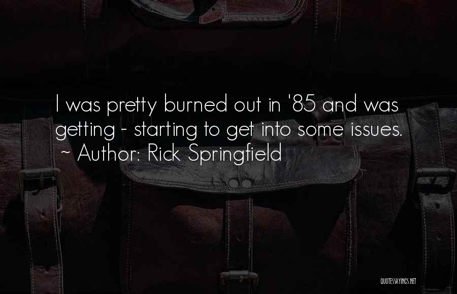 Rick Springfield Quotes 1480338