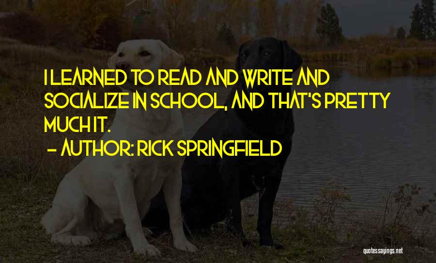 Rick Springfield Quotes 1585089