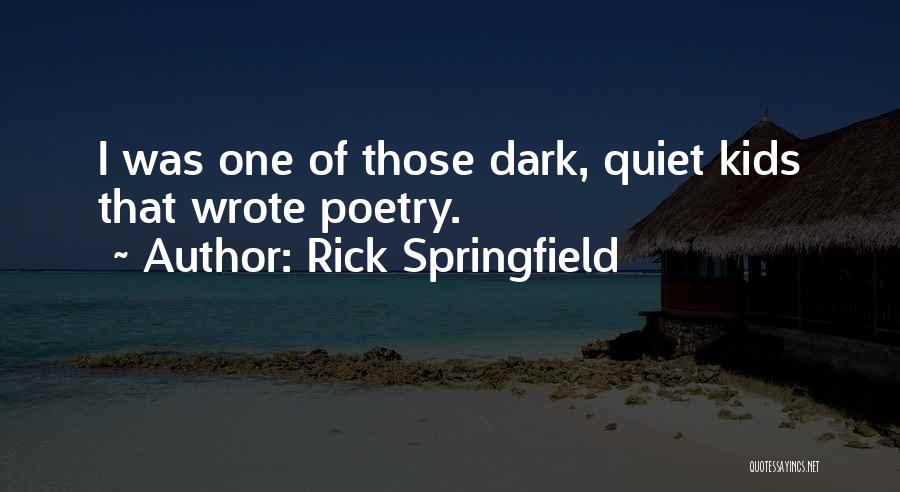 Rick Springfield Quotes 1898258