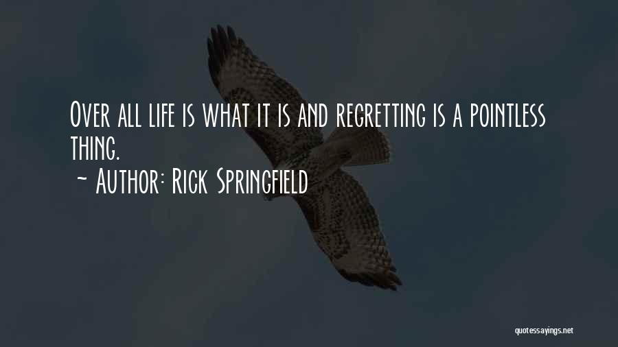 Rick Springfield Quotes 1993344