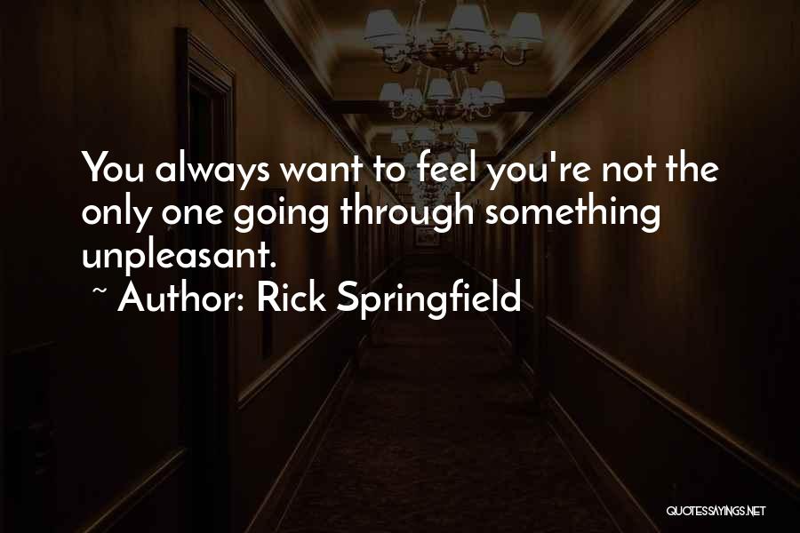 Rick Springfield Quotes 2257852