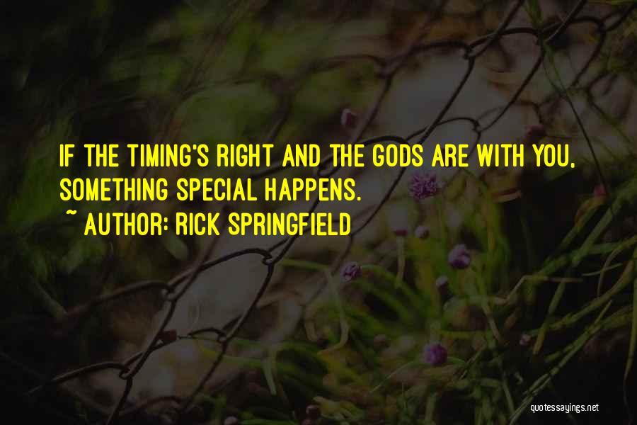 Rick Springfield Quotes 450025