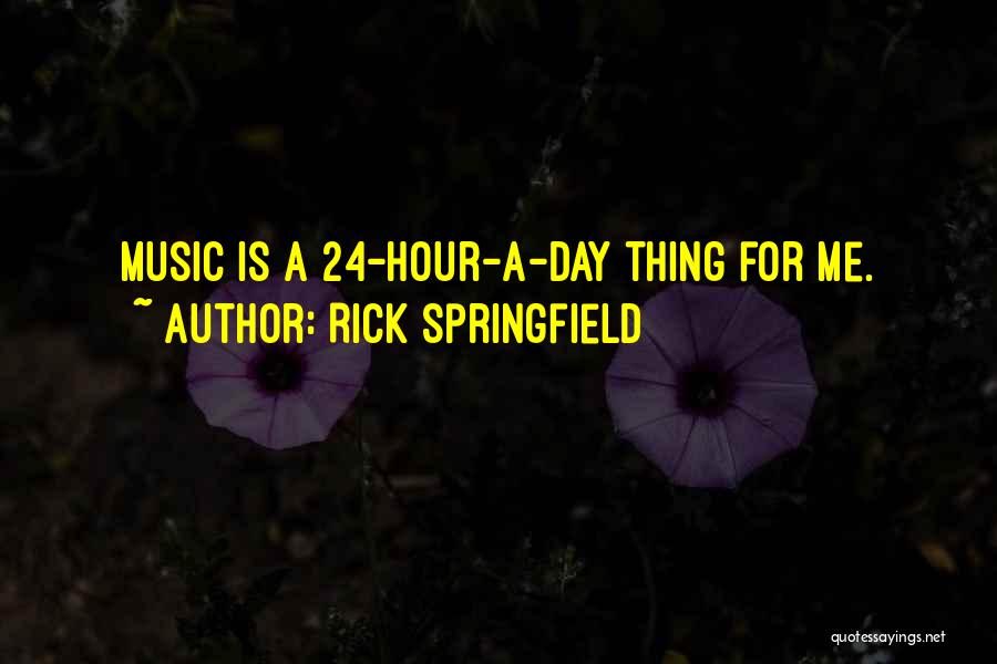 Rick Springfield Quotes 837853