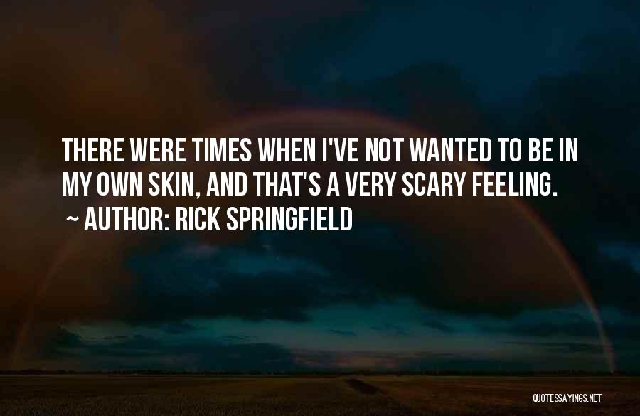 Rick Springfield Quotes 845180