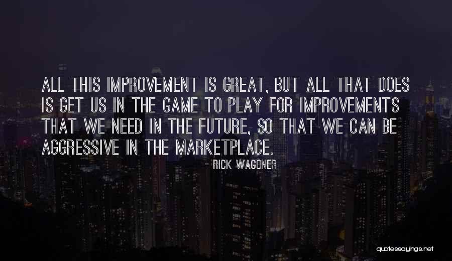 Rick Wagoner Quotes 1907929