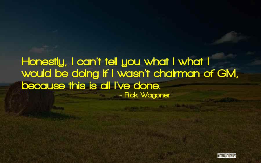 Rick Wagoner Quotes 2147534